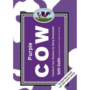 Purple Cow, New Edition: Transform Your Business by Being Remarkable Hardcover